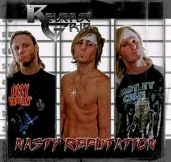 Reverse Grip : Nasty Reputation